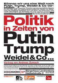 Flyer: 23.03.2026 Politik in Zeiten von Putin, Trump, Weidel & Co …